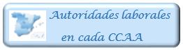 Consulte aquí las direcciones y teléfonos de las Autoridades laborales de cada Comunidad Autónoma