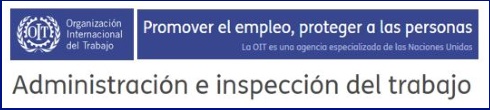 Enlace a sitio Web - Información OIT - Administración e Inspección del Trabajo