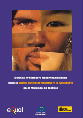 Acceso al documento "Buenas Prcticas y recomendaciones para la Lucha contra el Racismo y la Xenofobia en el Mercado del Trabajo"